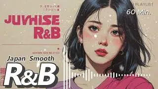 🎧 Japan Smooth R&B 2025 Playlist No. 38 | 60 Min Bilingual R&B Vibes | JP-EN Chill Grooves 🌸