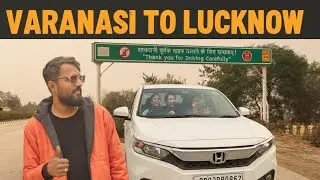 Final Video || VARANASI TO LUCKNOW | BY CAR || ROAD TRIP WITH FAMILY ||