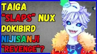 Taiga slaps Nux, dokibird niji revenge?