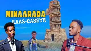 MAXAY KU KALA DUWAN YIHIIN RAAS-CASAYR IYO RAAS-KAMBOONI | XAGEY KU TAALAA MINAARADA RAAS-CASEYR?