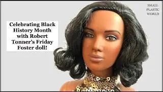 Let's Celebrate Black History Month with Robert Tonner's gorgeous Friday Foster doll!
