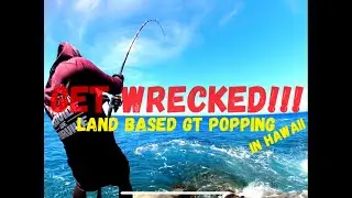 GET WRECKED!!! Landbased GT popping in Hawaii