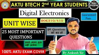 AKTU Digital Electronics 🔥 Top 25 Most Important Questions | BTech 2nd Year | Exam Sure Shot #aktu
