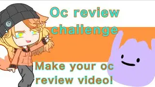 ⭐️Oc/character review challenge ⭐️ //Gacha club// [Fake collab]+ new trend!
