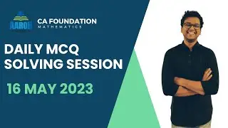 Daily MCQs Session | Fast MCQ Solving | 16 May 2023 | CA Foundation Math | Tricky Questions