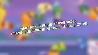 Happy Tree Friends Fire Escape | Soul welcome official только будет готов Ads | Google play 