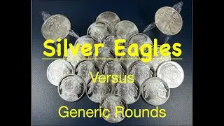 The Best Silver 1 oz To Stack:  Silver Eagles vs Generic Rounds    Ep 2
