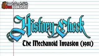 History Check: The Mechanoid Invasion (1981)