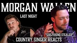 Country Singer Reacts To Morgan Wallen Last Night