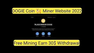 DOGE Coin | Mining Website Free 2022 Daily Profit 1$ Minimum Withdrawal 30$ Ep-2