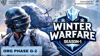WINTER WARFARE S-1 || 20,000INR PRIZEPOOL 🏆 || ORG PHASE G-2.