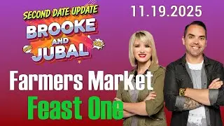 2nd Date Update PODCAST Farmers Market Feast One