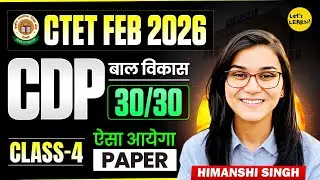 CTET Feb 2026 - CDP Full Marks (30/30) Series Class-04 | Himanshi Singh
