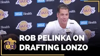 Rob Pelinka On Lakers Drafting Lonzo Ball, LaVar Ball Made Decision Easier?