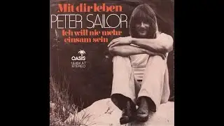 Peter Sailor - Mit dir leben (1975) HD