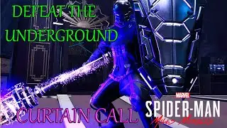 How to Defeat Underground In Curtain Call | Marvel&rsquo;s Spider-Man Miles Morales | AP TROPHY