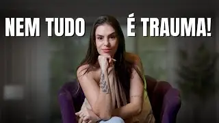 Ser&aacute; que &eacute; trauma, ou falta de limite?