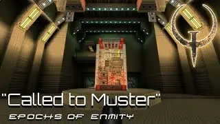 QUAKE - Called to Muster - Epochs of Enmity | Custom map series