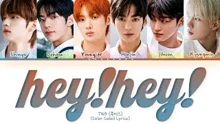 TWS hey! hey! Lyrics (Color Coded Lyrics)