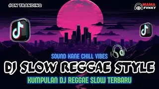 Dj Reggae Slow Buat Nyantai 🎧 Temani Malam Panjang 🔥