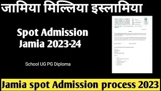 Jamia spot admission process 2023 Jamia School UG PG Diploma spot admission 2023