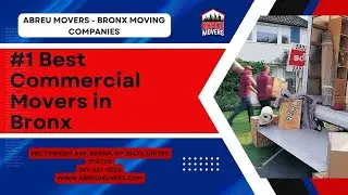 #1 Best Commercial Movers in Bronx | Abreu Movers - Bronx Moving Companies | www.abreumovers.com