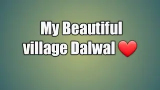 Beautiful Place Village Dalwal