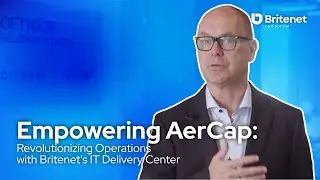 Empowering AerCap: Revolutionizing Operations with Britenet's IT Delivery Center