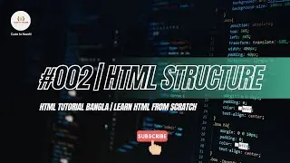 HTML Tutorial Bangla #2 &ndash; HTML এর Structure বুঝুন | HTML, Head & Body Tag