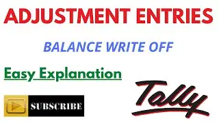 How To Do Adjustment Entries In Tally ERP 9 | Debtors Balance Write Off In Tally ERP 9