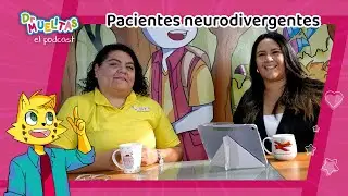 Ep 9: Trabajar con pacientes neurodivergentes / Dr Muelitas Podcast