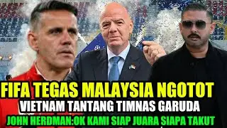 FIFA KEKEH SANKSI MALAYSIA‼️VIETNAM:TURUNKAN BEST PEMAIN KALIAN! HERDMAN:OK 5 PEMIAN ABROUT DISIAPKN