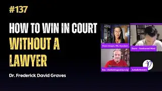 #137 - How To Win In Court Without A Lawyer - Dr. Frederick David Graves