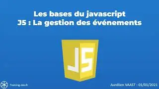 training-dev - JS - J5 -  la gestion des événements