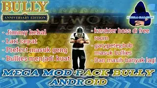 BULLY AE : Mega mod pack bully android. #Bully