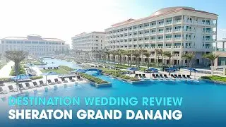 Destination wedding review - Sheraton Grand Danang
