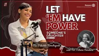 Let’ em Have Power Podcast | Episode 01 : Someone’s Daughter 