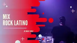 Mix Rock Latino (Los Prisioneros, Soda Stereo, Charly Garcia,  Los Calzones Rotos) - Dj Maax