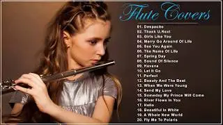Best Instrumental Flute Cover 2019 - Top 30 Flute Covers of Popular Songs 2019