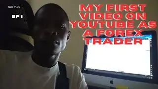 My First Video On Youtube As A Forex Trader From Cameroon.