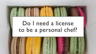 Do I need a license to be a Personal Chef?