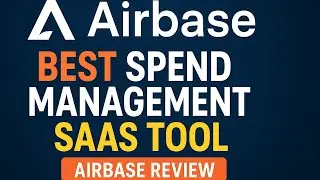 Airbase SaaS Review 2025 | Best Corporate Spend Management Tool in the USA