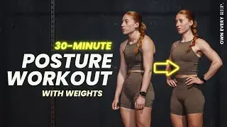 30 Min. Workout for Better Posture w/ Weights (DB or KB) |&nbsp;Fix Rounded Shoulders & Arched Back