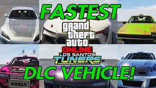 FASTEST LOS SANTOS TUNERS DLC VEHICLES! GTA Online!