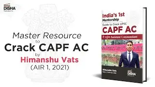 CAPF AC Success Secrets Unveiled by Rank 1 Topper - Himanshu Vats!