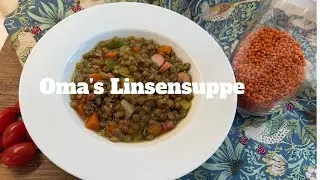 Omas Linsensuppen-Klassiker Ein Stück Kindheit zum Jahresende #omaslinsensuppe#kindheitserinnerungen