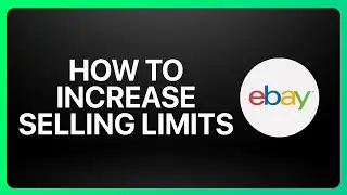 How To Increase Ebay Selling Limits Tutorial