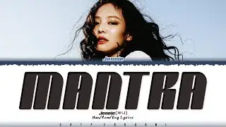 [Explicit Ver.] JENNIE - &lsquo;Mantra&rsquo; Lyrics [Color Coded_Eng]