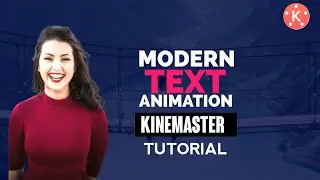 MODERN TEXT Animation Tutorial Using Kinemaster - KINEMASTER Tutorial l Dream Editing