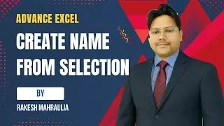 Create Name From Selection , excel commands, Excel Tips, Tricks, Functions & Shortcuts